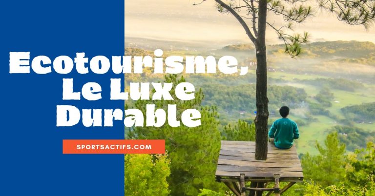 Ecotourisme, Le Luxe Durable
